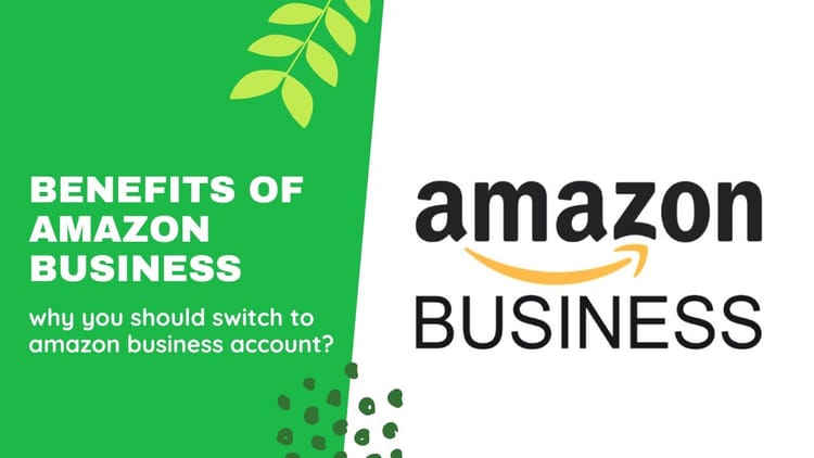 Amazon Business Account Benefits