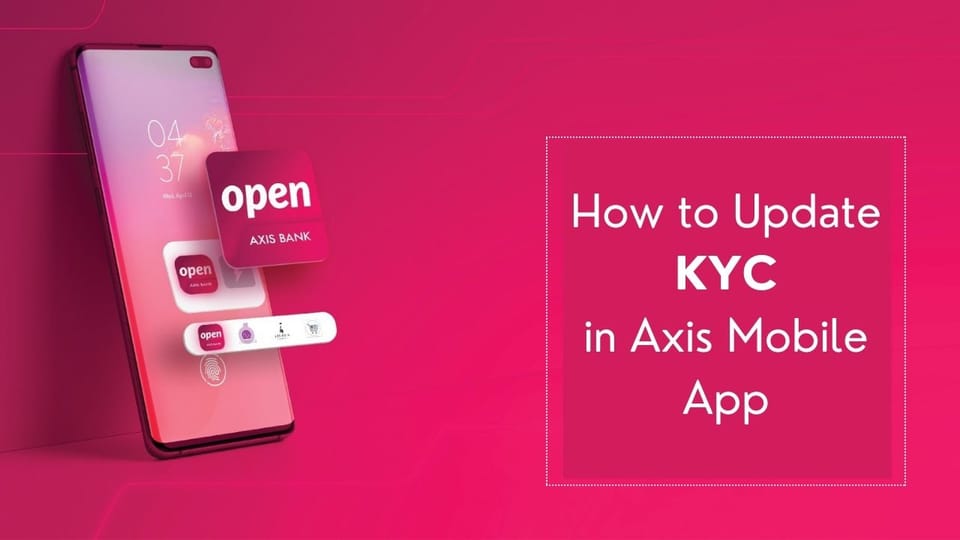 How can I update my KYC in Axis Mobile App?