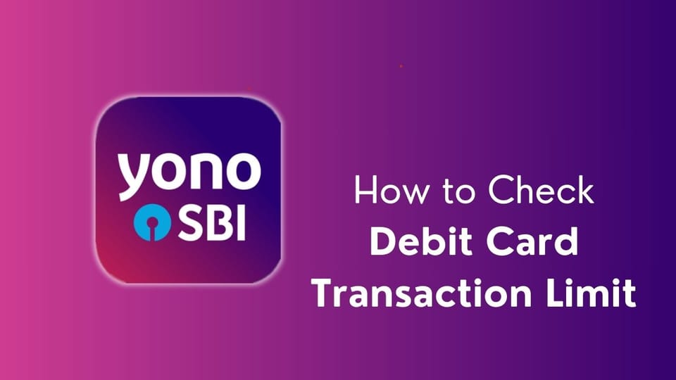 How to Check SBI Withdrawal Limit in YONO App?