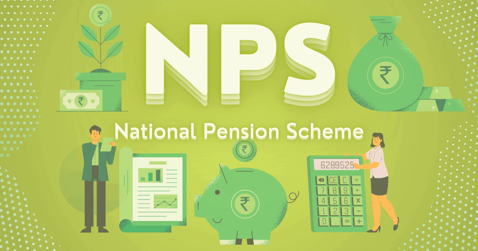 NPS - National Pension System, Benefits & How to Apply