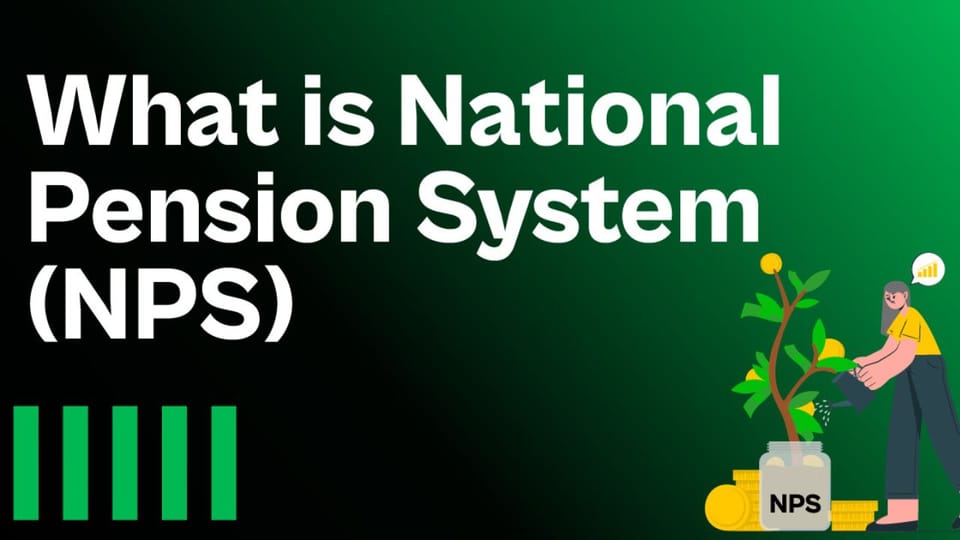 NPS- National Pension System: Registration and Benefits