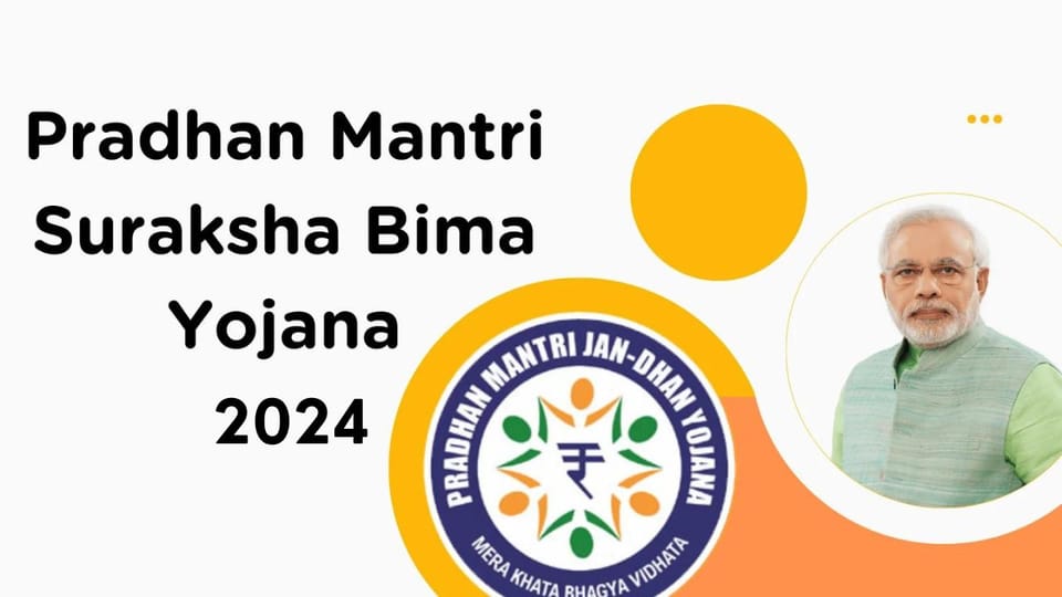 PMSBY Scheme - Pradhan Mantri Suraksha Bima Yojana