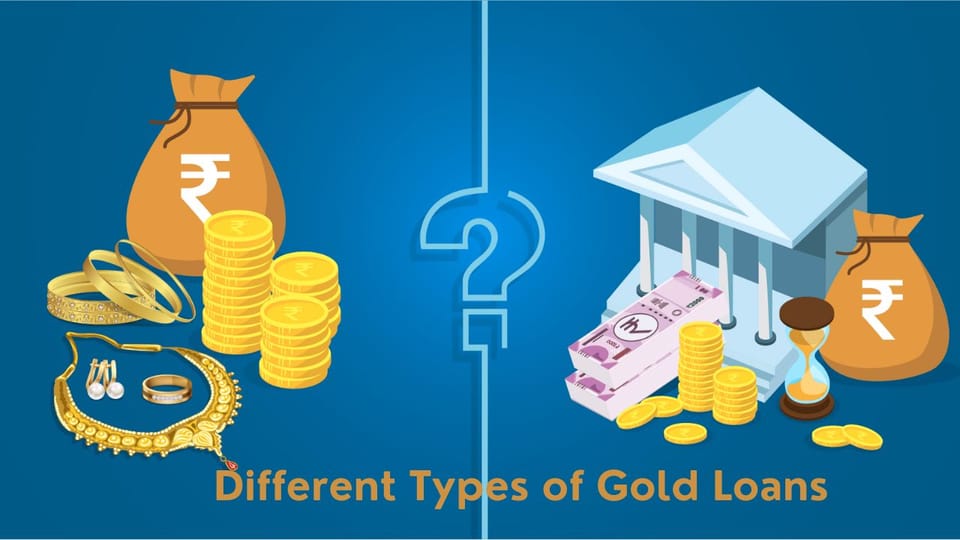 Gold Loan Types in India