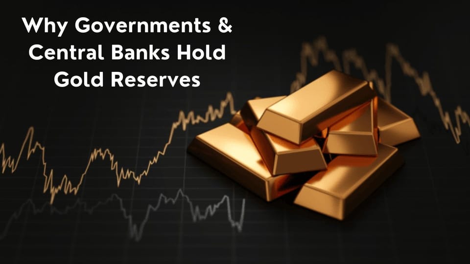 Why Central Banks are Buying & Hold Gold?