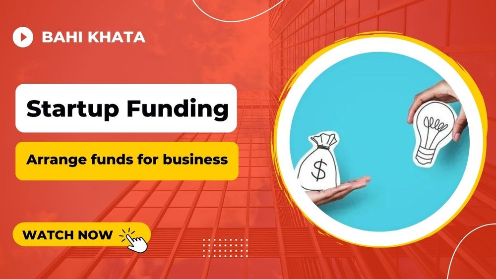 Startup Funding - Arrange funds for Business