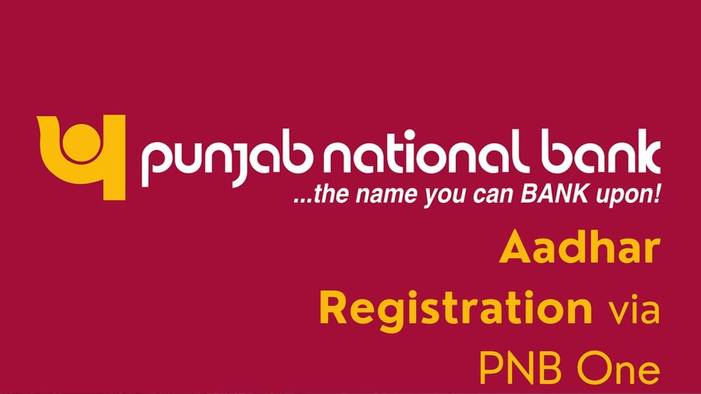 How to Registerd Aadhar Card through PNB ONE App?