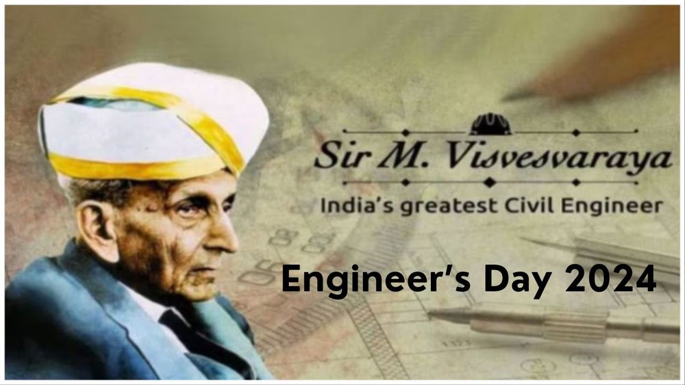 Celebrating the Legacy of M. Visvesvaraya on Engineers Day 2024